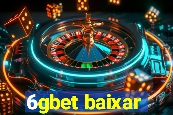 6gbet baixar